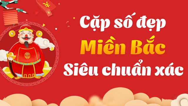 dự đoán xổ số miền Bắc chính xác hôm nay